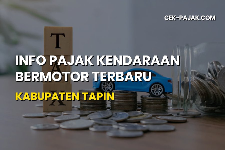 Info Pajak Kendaraan Terbaru Kabupaten Tapin Kalsel