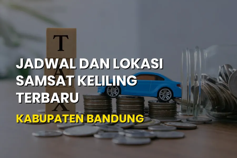 Jadwal Samsat Keliling Kabupaten Bandung Jawa Barat