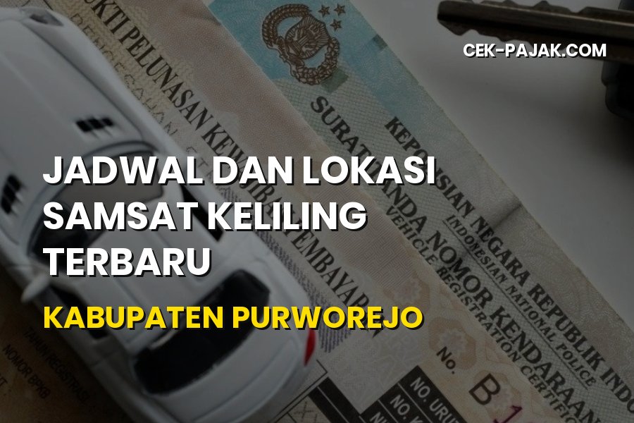 Jadwal Samsat Keliling Terbaru Kabupaten Purworejo
