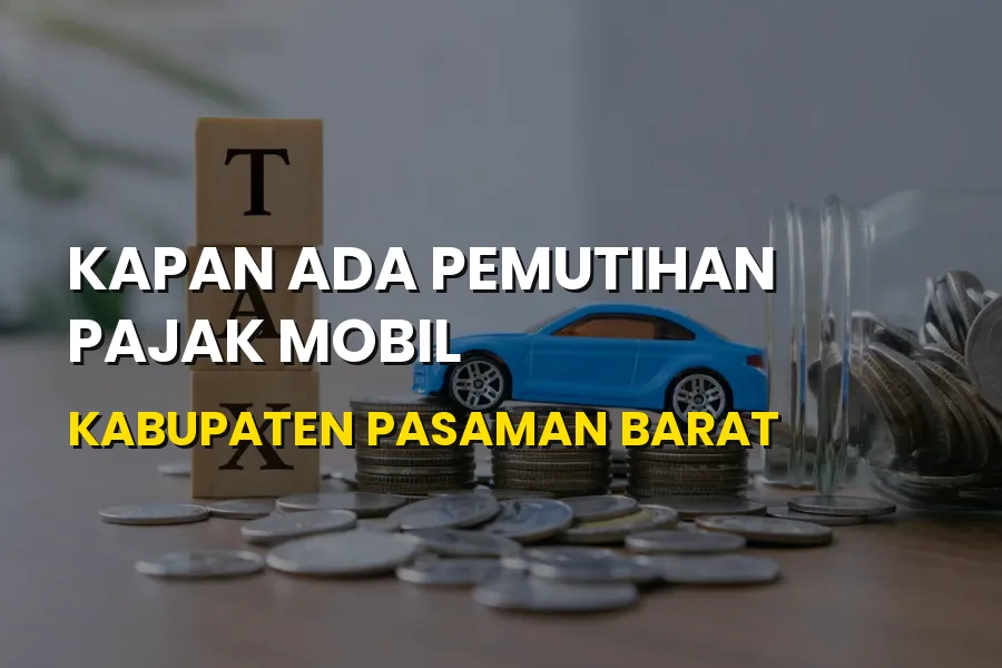Info Pemutihan Pajak Mobil Pasaman Barat Sumatera Barat