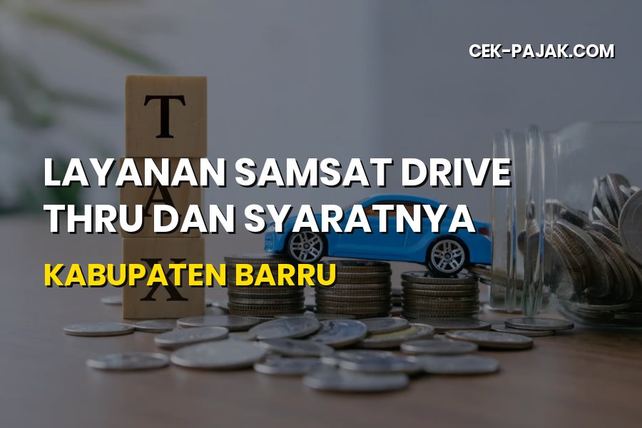 Samsat Drive Thru Barru: Syarat & Cara Bayar Pajak Praktis