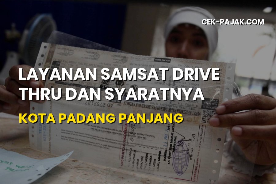 Layanan Samsat Drive Thru Padang Panjang & Syaratnya