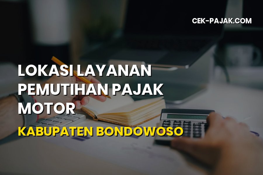 Layanan Pemutihan Pajak Motor Bondowoso Jawa Timur