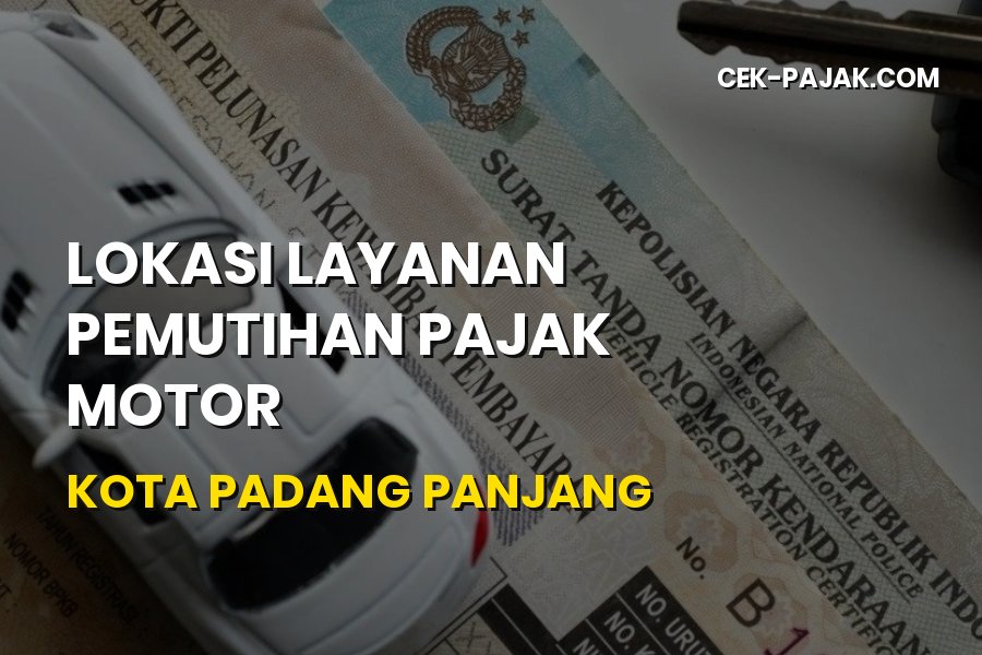 Layanan Pemutihan Pajak Motor Padang Panjang Terbaru