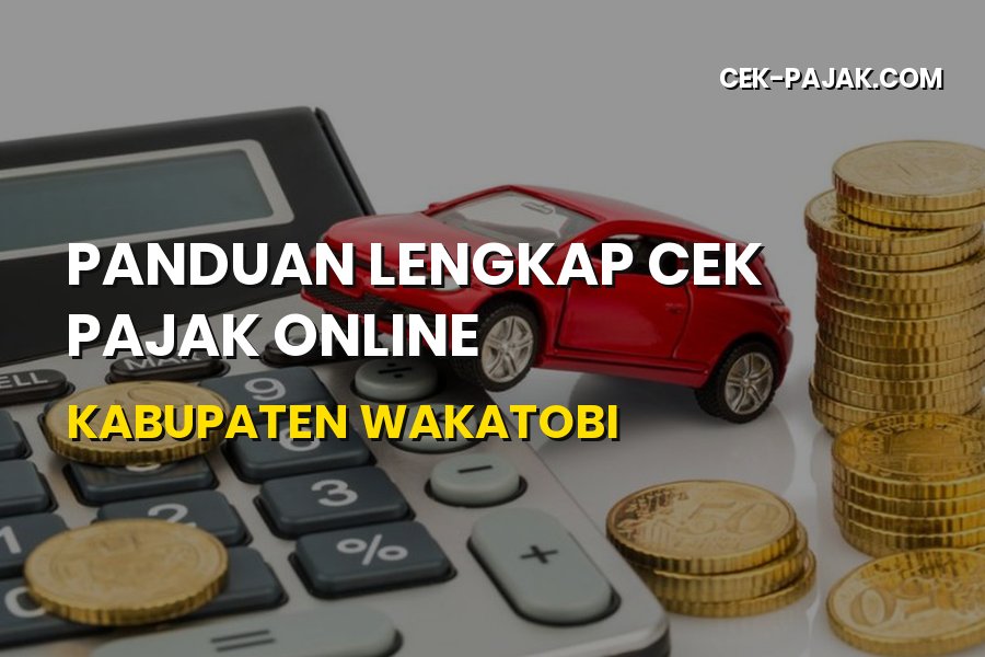Cek Pajak Online Kabupaten Wakatobi Sulawesi Tenggara