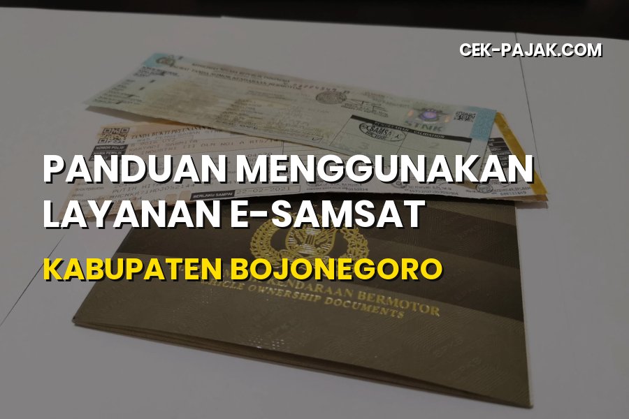 Panduan E-Samsat Kabupaten Bojonegoro Jawa Timur