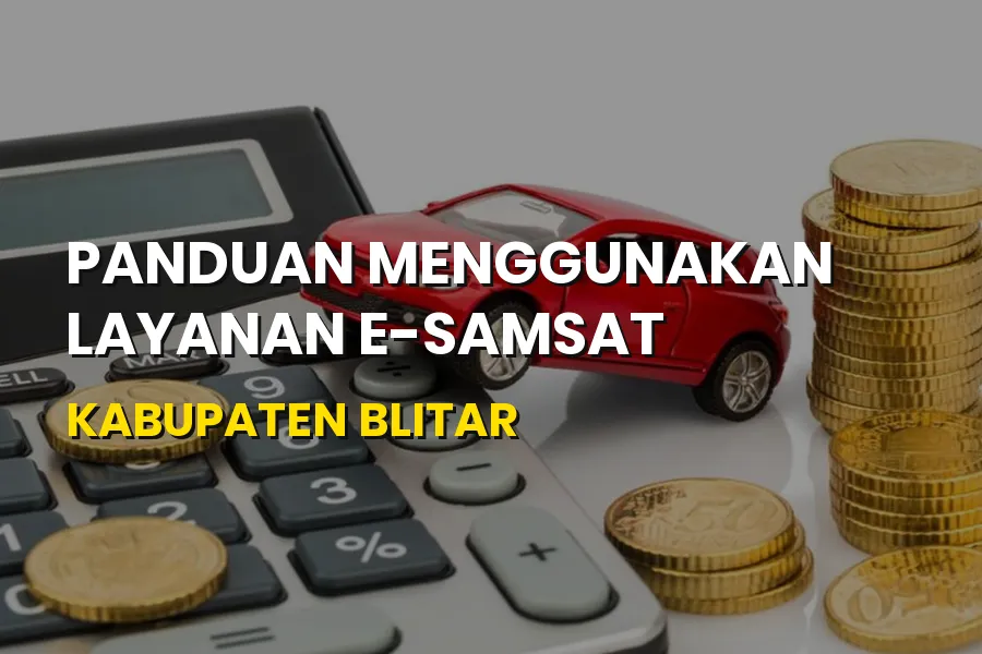 Panduan E-Samsat Kabupaten Blitar Jawa Timur Terlengkap