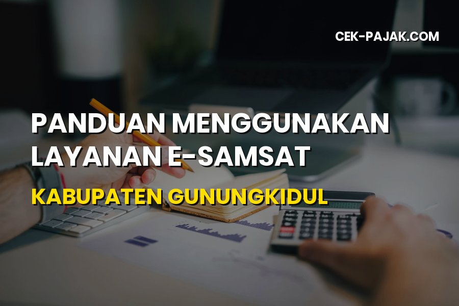 Panduan E-Samsat Kabupaten Gunungkidul DI Yogyakarta