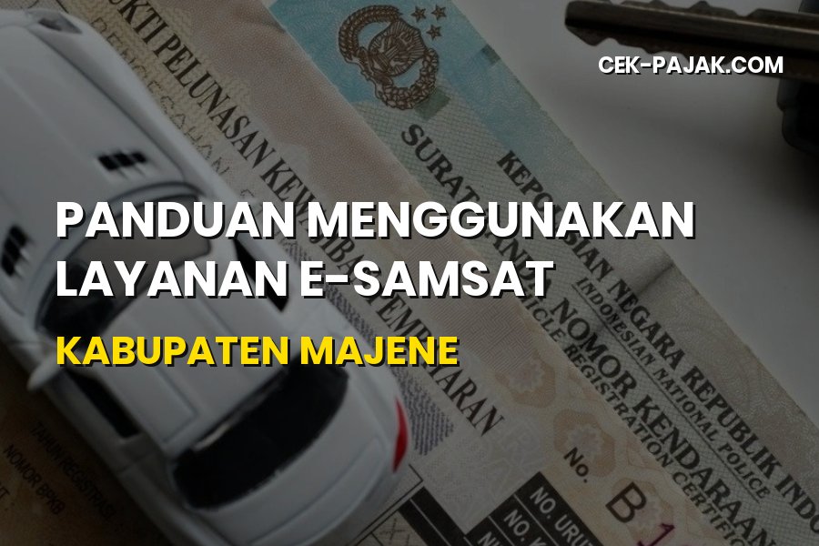 Panduan E-Samsat Kabupaten Majene Sulawesi Barat