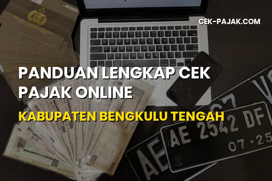 Cek Pajak Online Kabupaten Bengkulu Tengah Terbaru