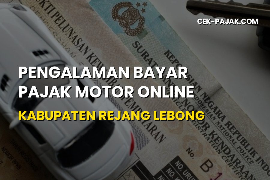 Bayar Pajak Motor Online Rejang Lebong Bengkulu 2026