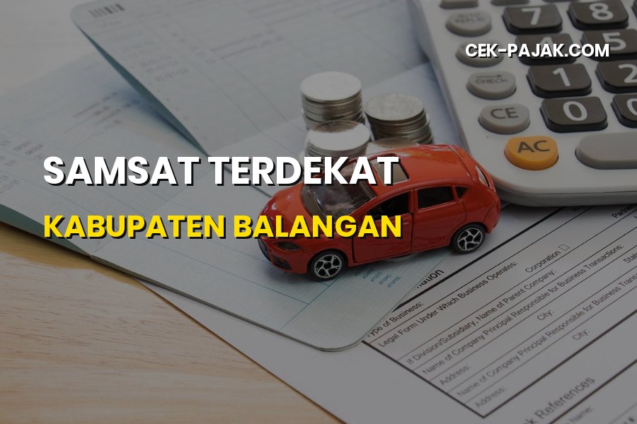 Samsat Terdekat Kabupaten Balangan: Lokasi & Cara Pajak