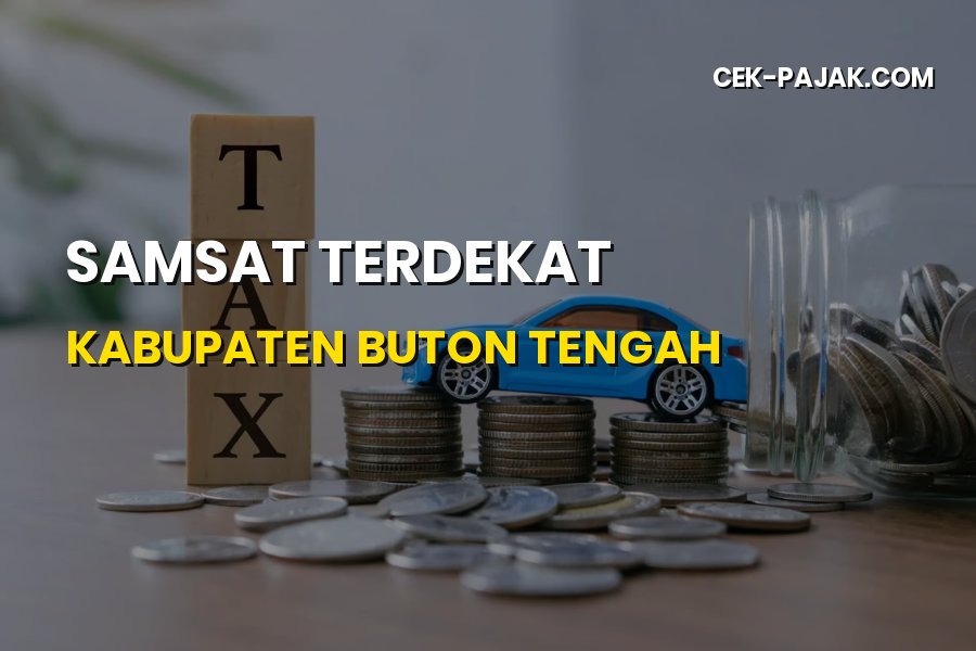 Samsat Terdekat di Kabupaten Buton Tengah: Panduan Lengkap