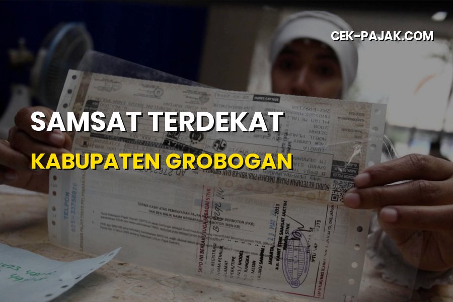 Samsat Terdekat Kabupaten Grobogan Jawa Tengah