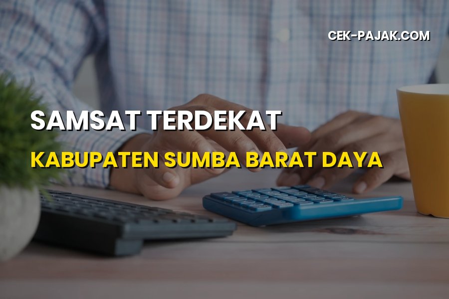 Samsat Terdekat Kabupaten Sumba Barat Daya: Panduan Pajak NTT