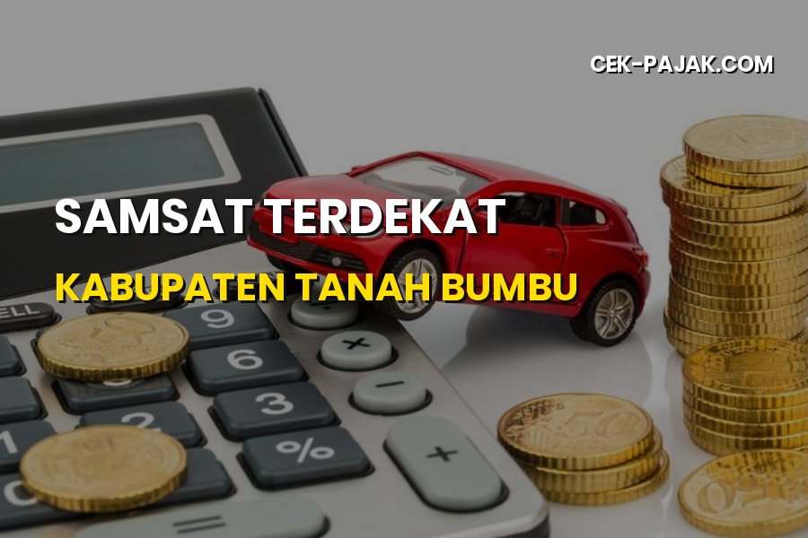 Samsat Terdekat Kabupaten Tanah Bumbu Kalimantan Selatan