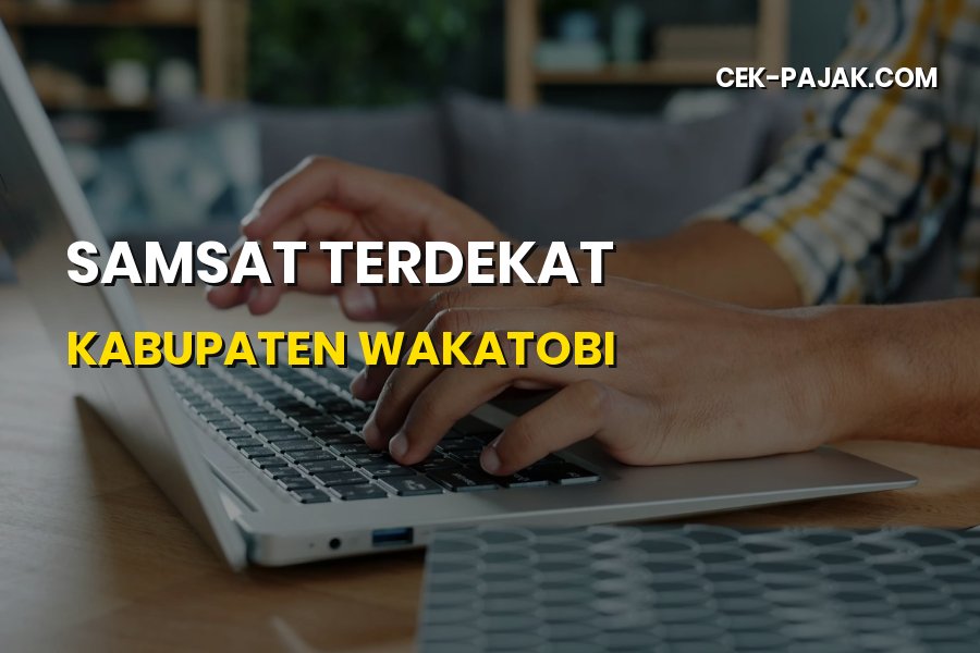 Samsat Terdekat di Kabupaten Wakatobi Sulawesi Tenggara