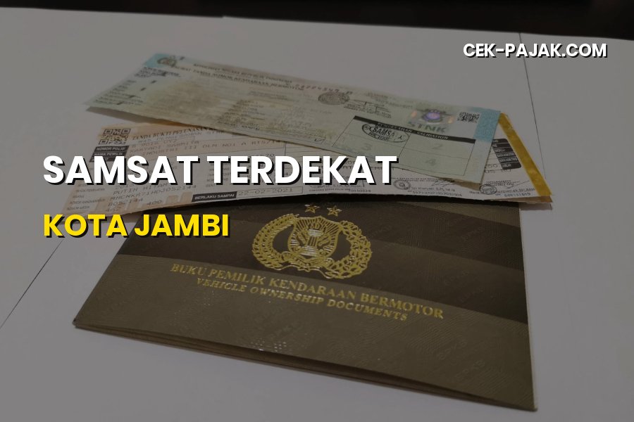 Samsat Terdekat Kota Jambi: Lokasi, Syarat, dan Cara Bayar Pajak