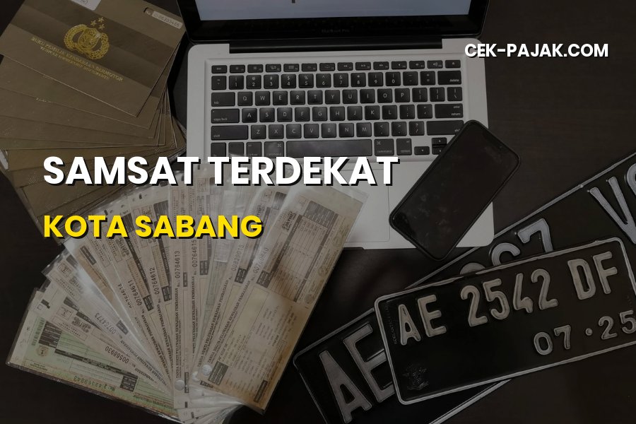 Panduan Samsat Terdekat Kota Sabang Aceh dan Cara Bayar Pajak