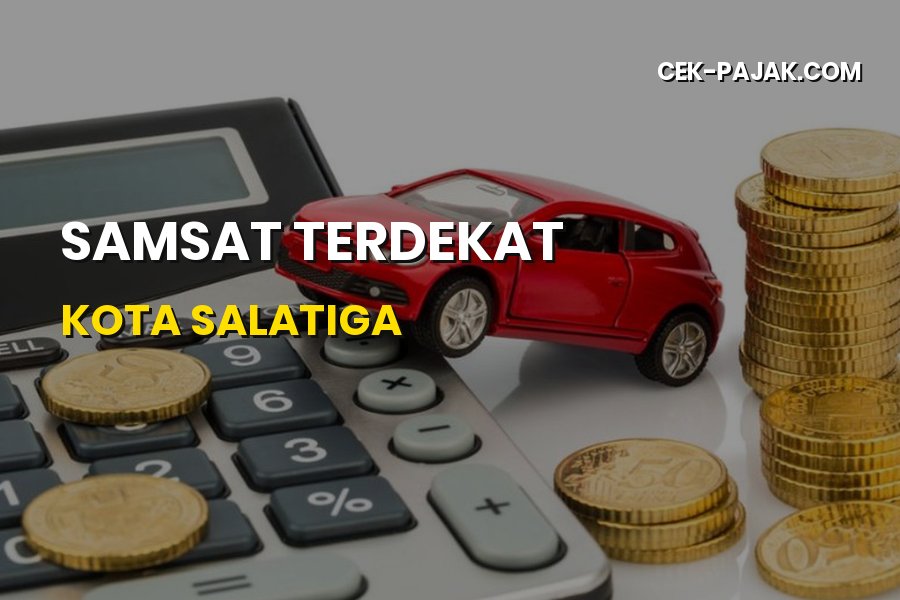Samsat Terdekat Kota Salatiga: Lokasi & Panduan Pajak Terbaru