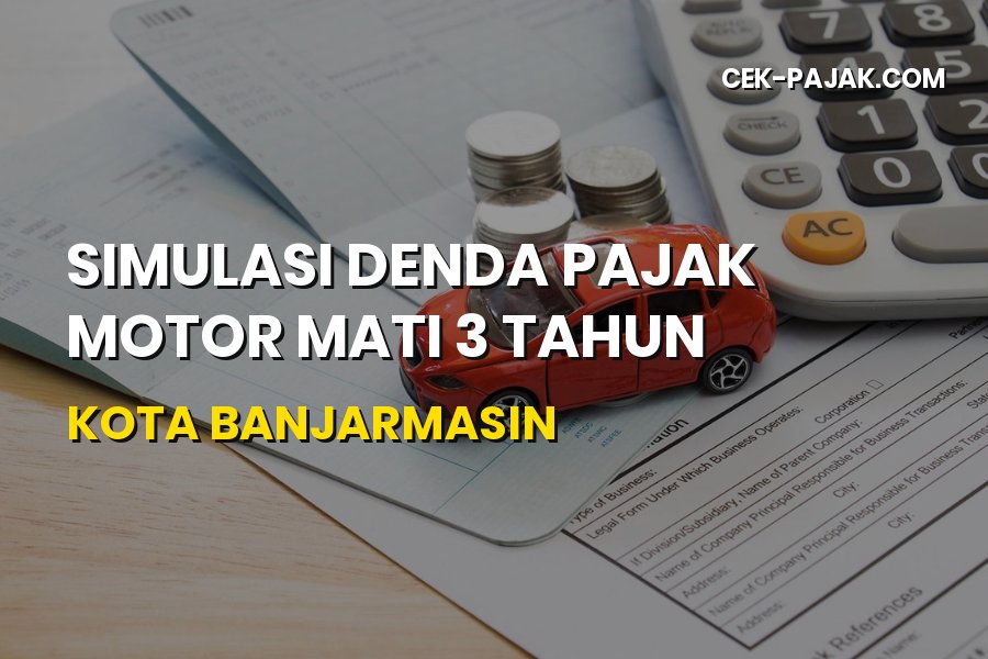 Denda Pajak Motor Mati 3 Tahun Kota Banjarmasin