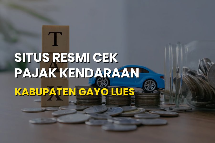 Situs Resmi Cek Pajak Kendaraan Gayo Lues Aceh Terbaru 2026