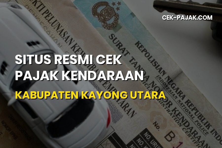 Cek Pajak Kendaraan Kayong Utara Kalimantan Barat
