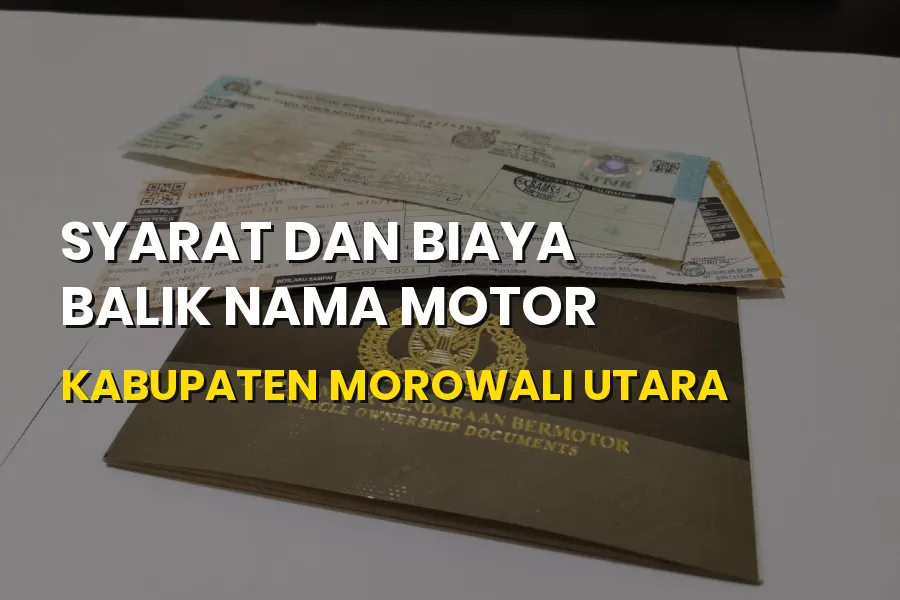 Biaya Balik Nama Motor Kabupaten Morowali Utara