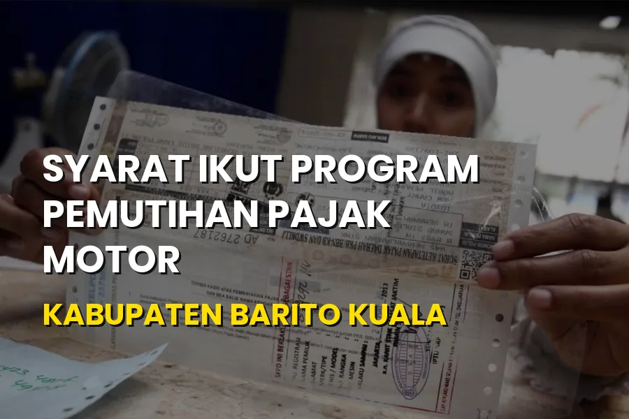 Syarat Ikut Pemutihan Pajak Motor Barito Kuala Kalsel