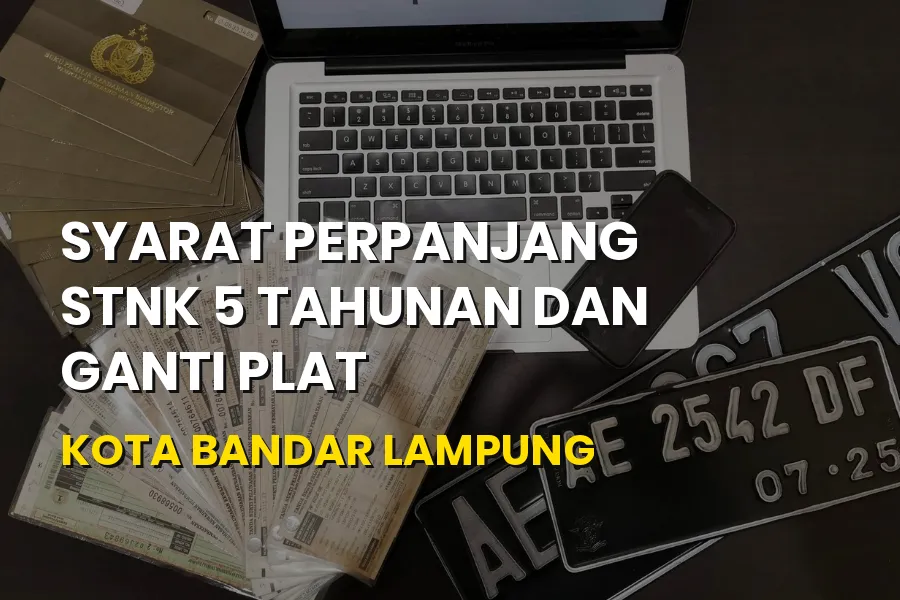 Syarat Perpanjang STNK 5 Tahunan Kota Bandar Lampung