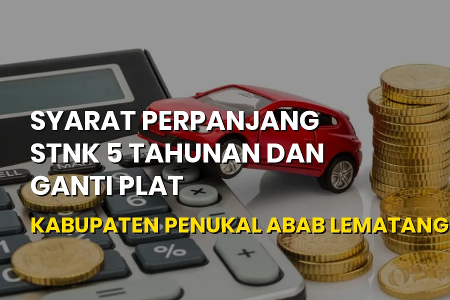 Syarat Perpanjang STNK 5 Tahunan PALI Sumatera Selatan