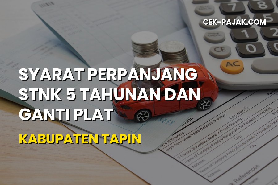 Syarat Perpanjang STNK 5 Tahunan di Kabupaten Tapin