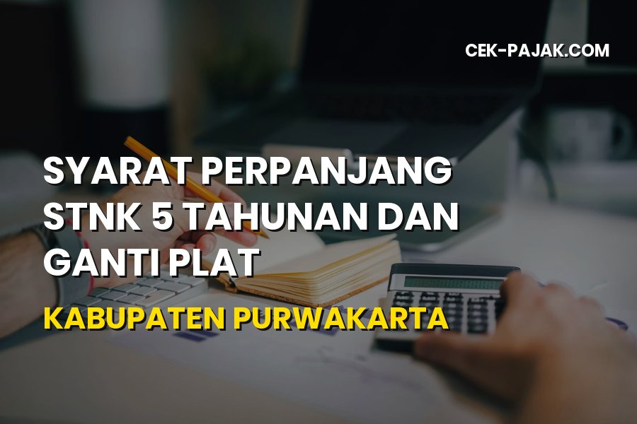 Syarat Perpanjang STNK 5 Tahunan Purwakarta Jawa Barat