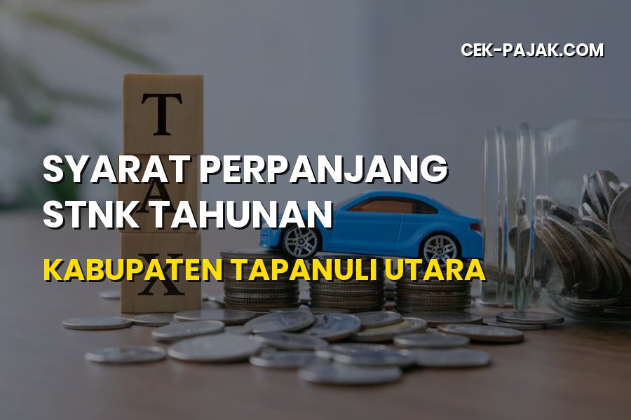 Syarat Perpanjang STNK Tahunan Tapanuli Utara