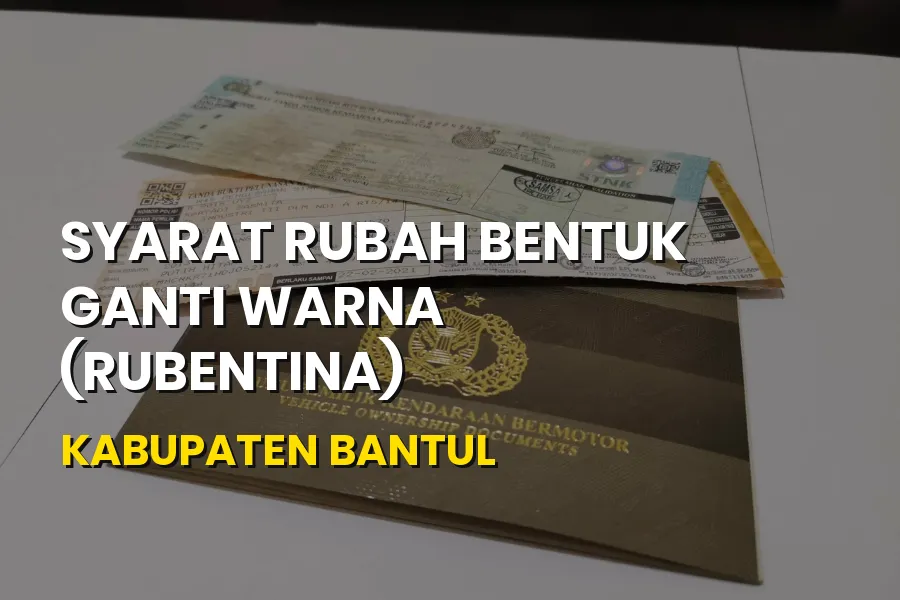 Syarat Rubah Bentuk Ganti Warna (Rubentina) Bantul DIY
