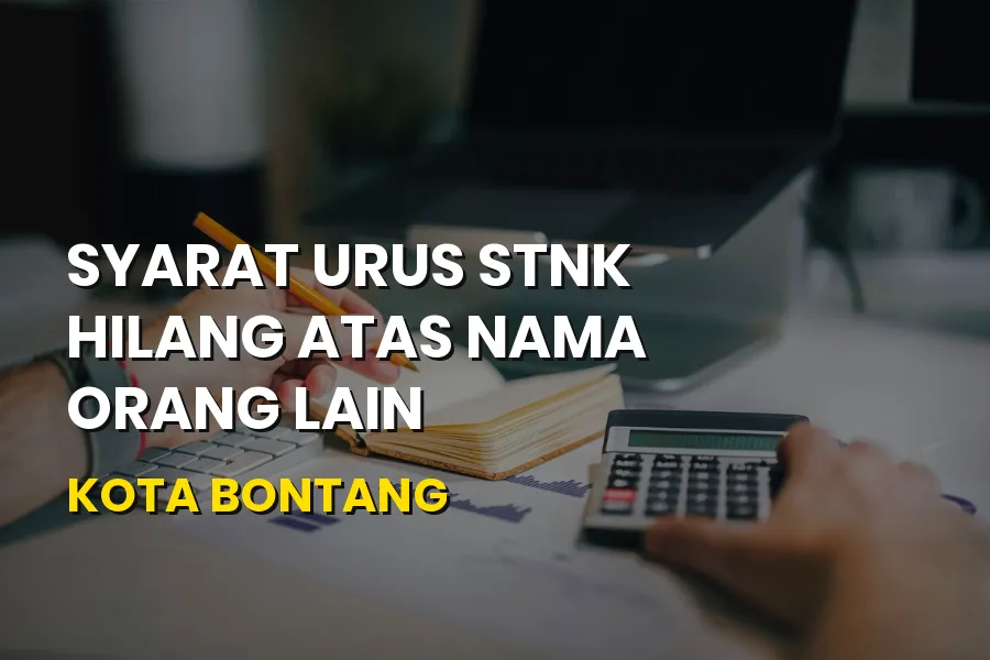Urus STNK Hilang Atas Nama Orang Lain di Bontang