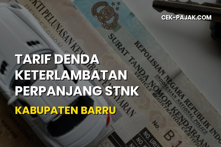 Denda Keterlambatan Perpanjang STNK Kabupaten Barru