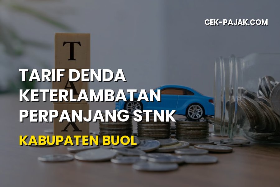Denda Perpanjang STNK Kabupaten Buol Sulawesi Tengah