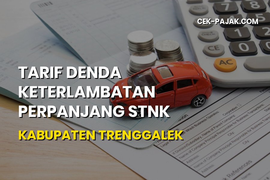 Tarif Denda STNK Kabupaten Trenggalek Jawa Timur