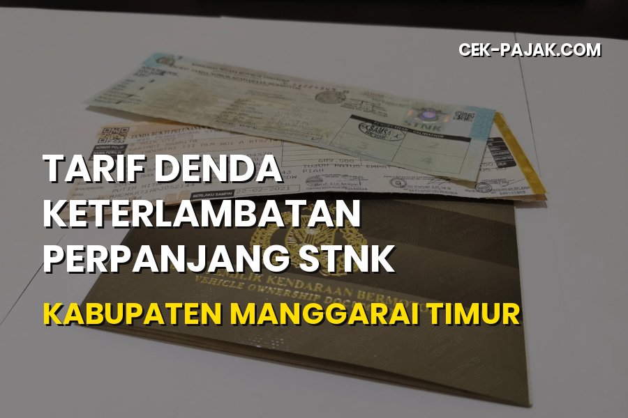 Denda Telat Perpanjang STNK Manggarai Timur NTT